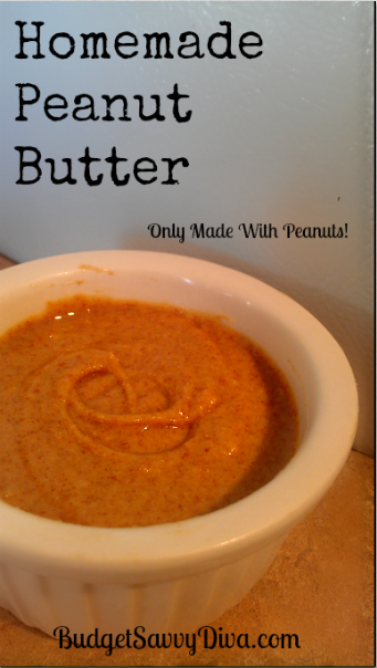 Homemade Peanut Butter Recipe - Budget Savvy Diva