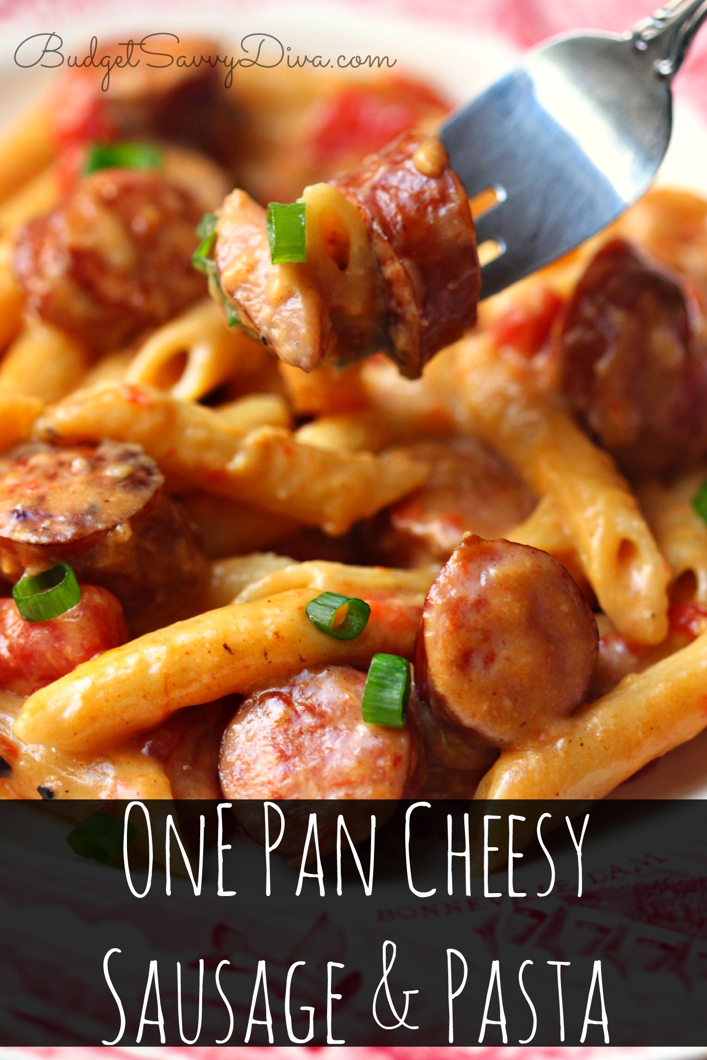One Pan Cheesy Smoked Sausage & Pasta Recipe | Budget Savvy Diva